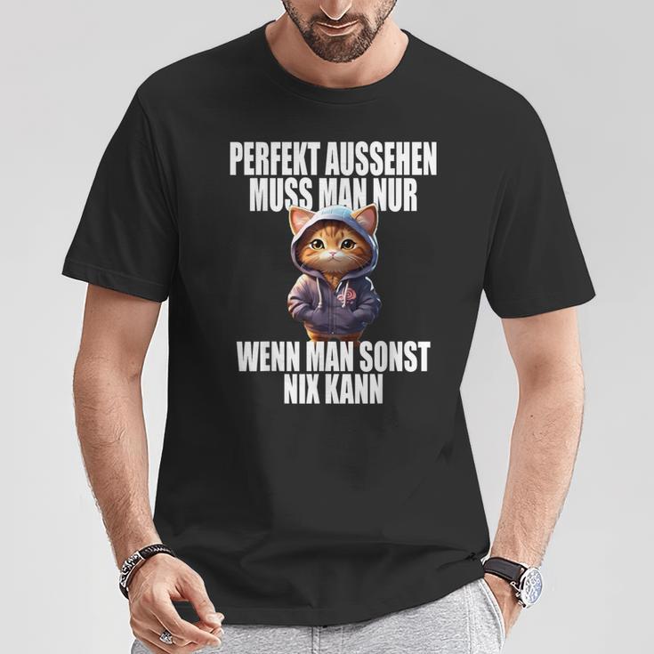 Perfekt Aussehen Wenn Man Sonst Nichts Kann Perfect Look T-Shirt Lustige Geschenke