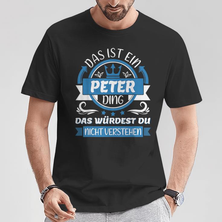 Peter Name First Name Day Das Ist Ein Peter Ding T-Shirt Lustige Geschenke