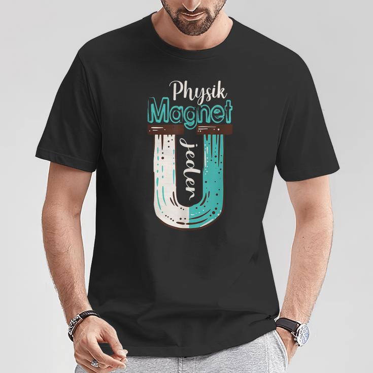 Physics With Magnet Much Nicht Jeden Physicker Physics Student T-Shirt Lustige Geschenke