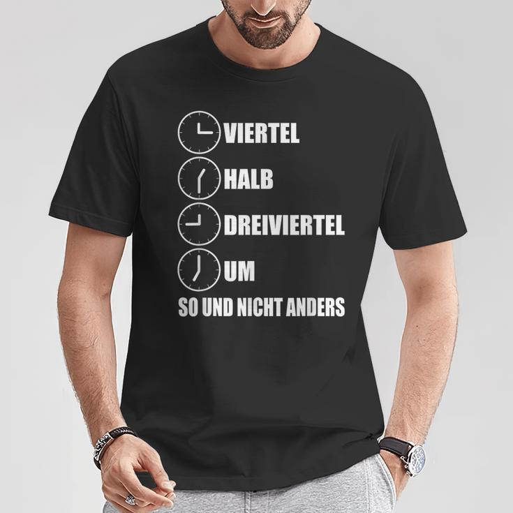 Quarter Half Three Quarter Um So Und Nicht Anders T-Shirt Lustige Geschenke