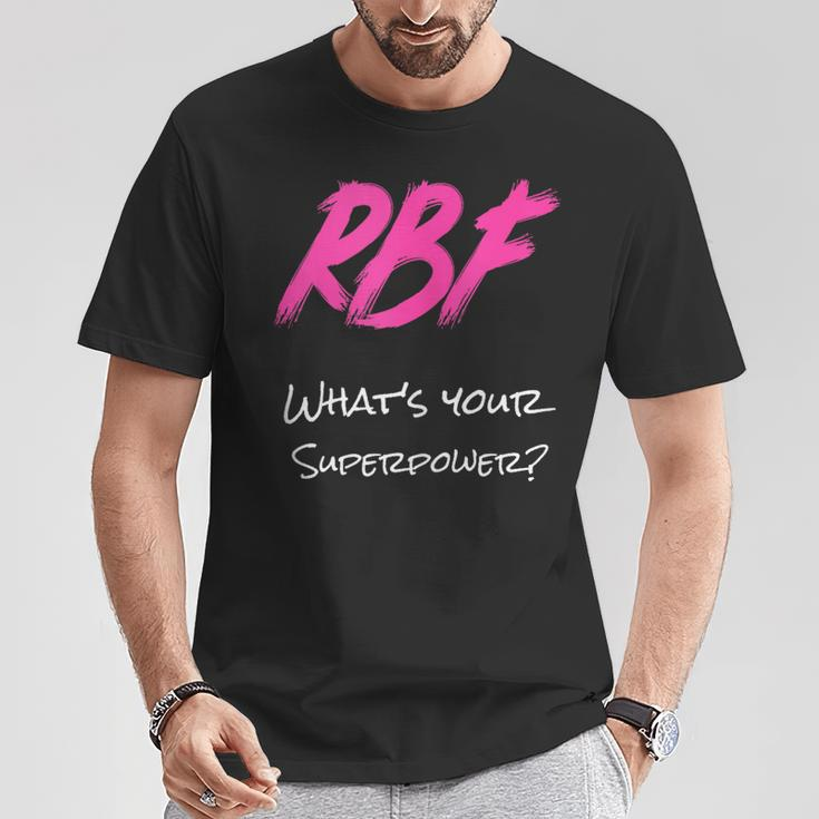 Rbf What Is Your Super Power T-Shirt Unique Gifts