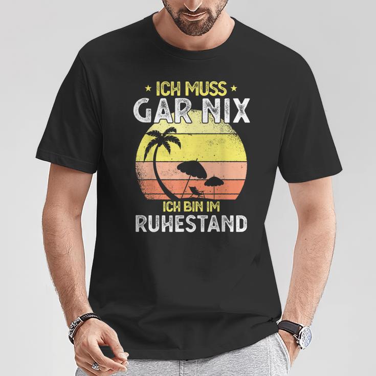 Rentner 2023 Ich Muss Gar Nix Ich Bin Im Ruhestand T-Shirt Lustige Geschenke