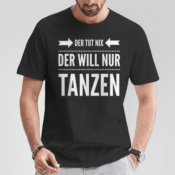 Salsa Tango Dancer Der Tut Nix Der Will Nur Danz T-Shirt Lustige Geschenke