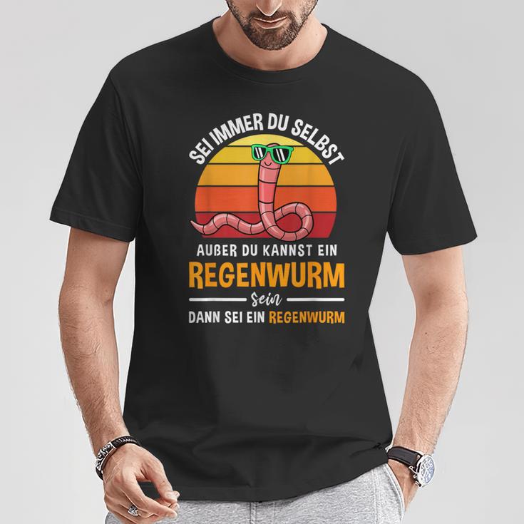 Sei Immer Du Selbstaußer Du Kannst Ein Regenwurm Sein Sei Immer T-Shirt Lustige Geschenke