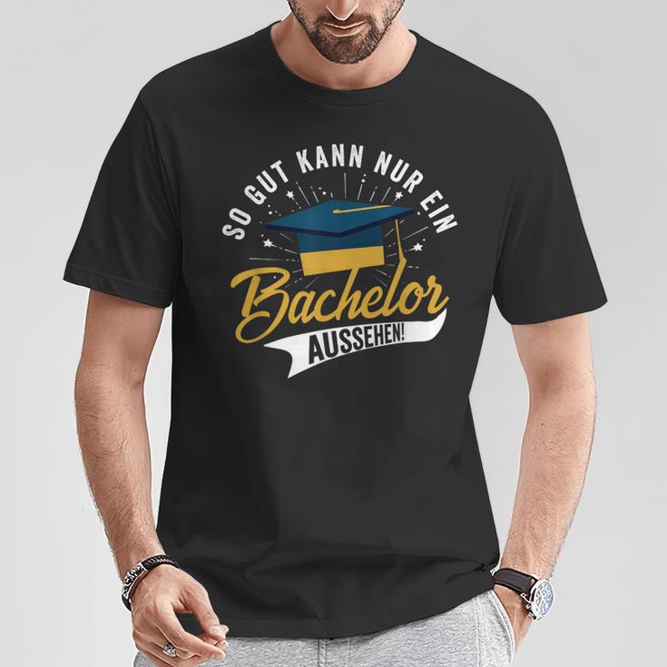 So Gut Kann Nur Ein Bachelor Look Bachelor Title T-Shirt Lustige Geschenke