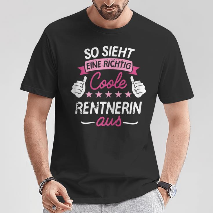 So Sieht Eine Richtig Coole Rentnerin Aus I Rente T-Shirt Lustige Geschenke