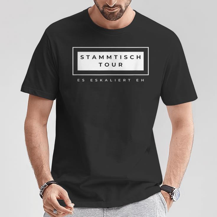 Stammtisch Tour Es Eskaliert Eh Perfect For Drinking T-Shirt Lustige Geschenke