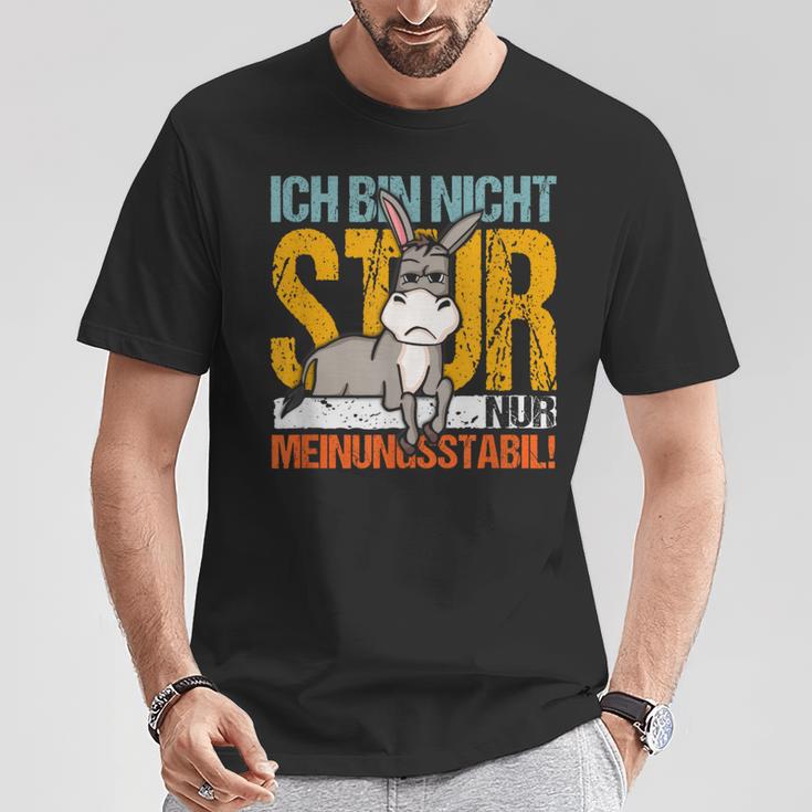 Statement Sturer Esel Ich Bin Nicht Stur Nur Meinungsstabil T-Shirt Lustige Geschenke