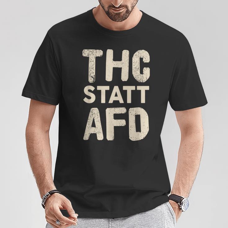 Thc Statt Afd Rassismus Kiffen Cannabis Slogan T-Shirt Lustige Geschenke