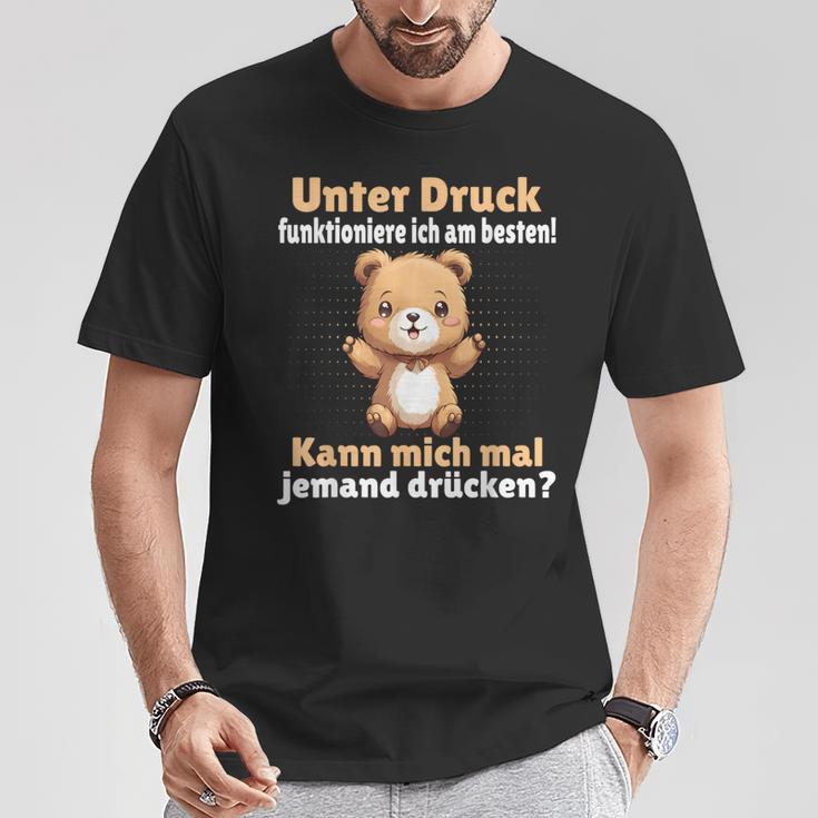 Unter Druck Funktioniere Ich Am Besten Saying German T-Shirt Lustige Geschenke