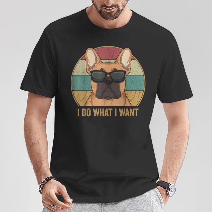 I Do What I Want French Bulldog Frenchie Herrchen T-Shirt Lustige Geschenke