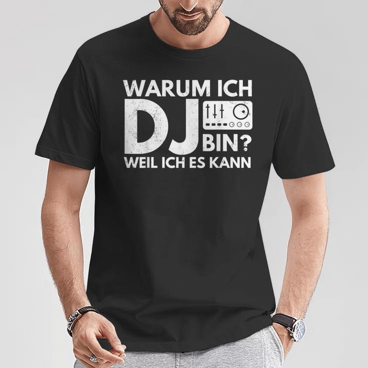 Warum Ich Dj Bin Weil Ich Es Kann T-Shirt Lustige Geschenke