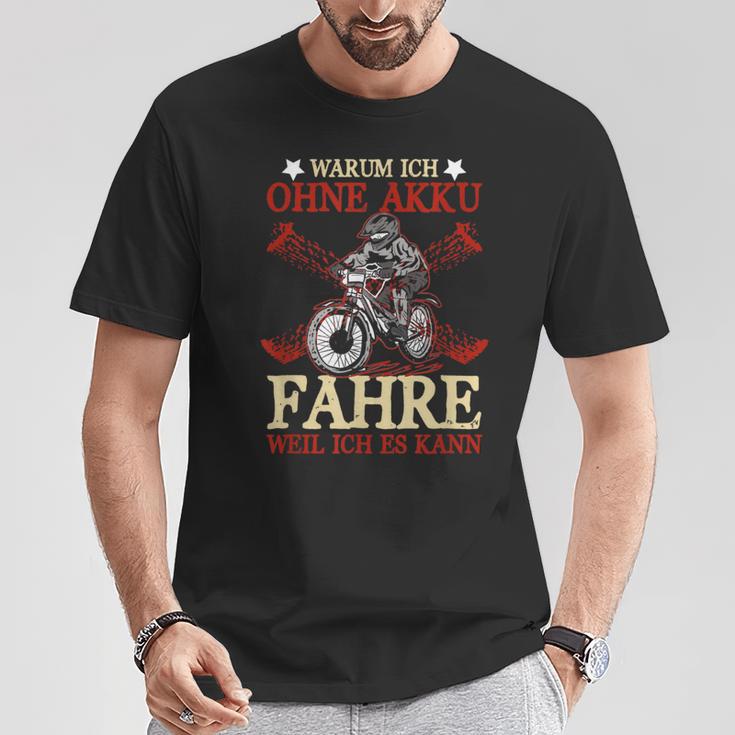 Warum Ich Ohne Akku Fahre Weil Ich Kann Anti Ebike Cyclist T-Shirt Lustige Geschenke