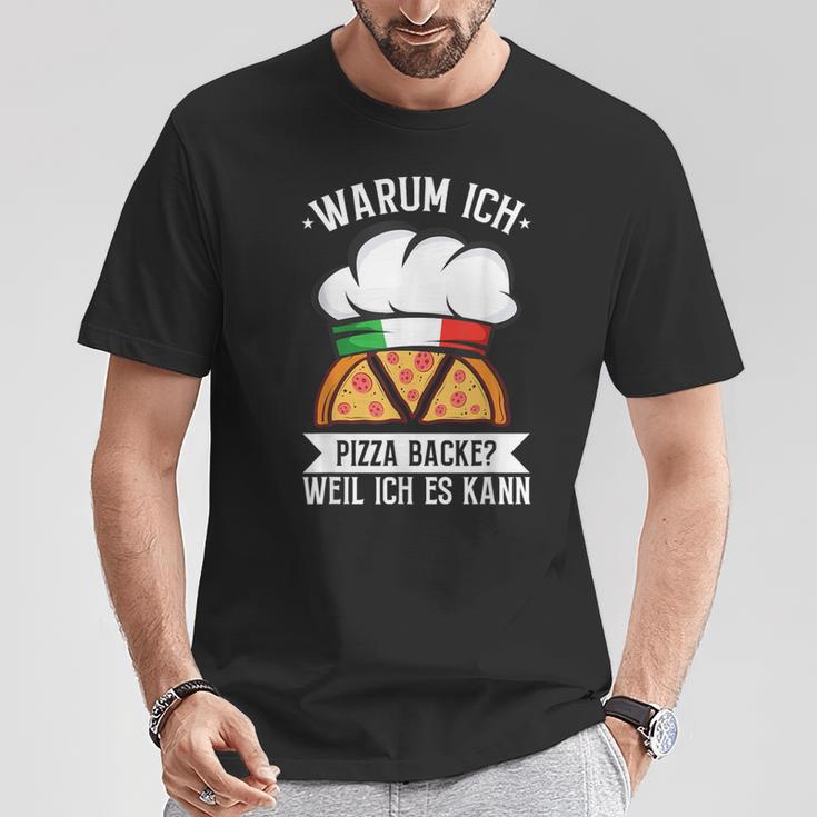 Warum Ich Pizza Backe Weil Ich Es Kann Pizzabäcker Italy T-Shirt Lustige Geschenke