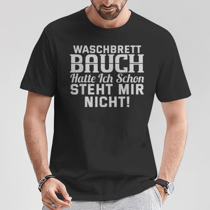 Waschbrettbauch Hat Ich Schon Steht Mir Nicht Text In French T-Shirt Lustige Geschenke