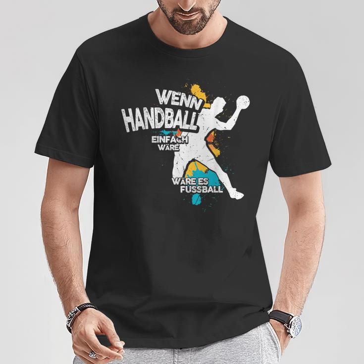 Wenn Handball Einfach Würre T-Shirt Lustige Geschenke