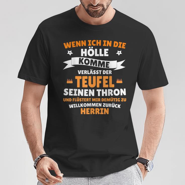 Wenn Ich In Die Hölle Kommen Whisperert Der Teufel Herr T-Shirt Lustige Geschenke