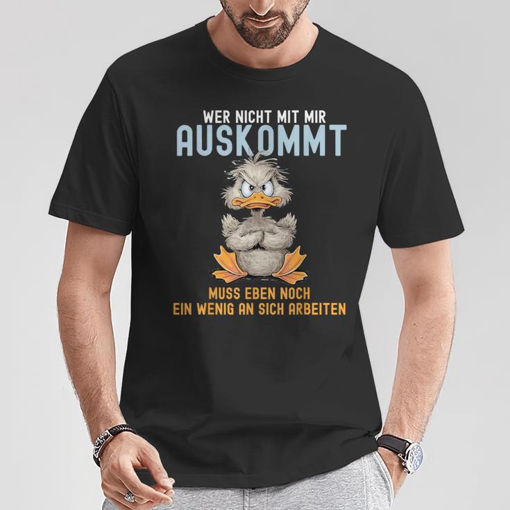 Wer Nicht Mit Mir Auskommt Muss Eben Noch Ein Wenig An Sich German T-Shirt Lustige Geschenke