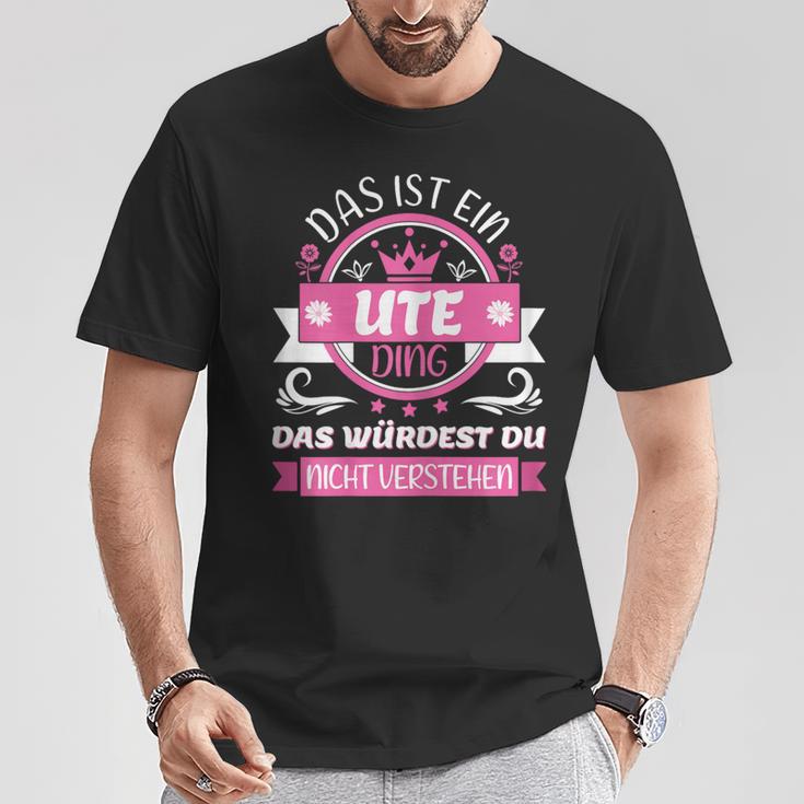 Women's Ute Name First Name Day Das Ist Ein Ute Ding T-Shirt Lustige Geschenke