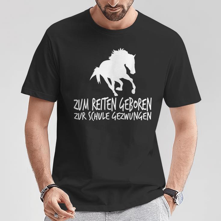 Zum Reiten Geboren Zur Schule Gezzwungen S T-Shirt Lustige Geschenke