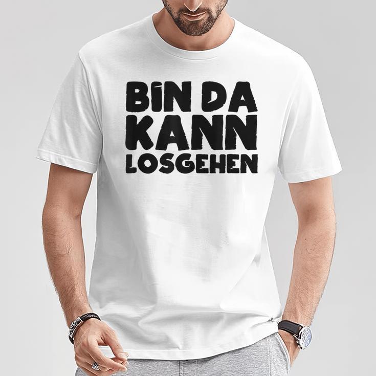 Bin Da Kann Losgehen Lustiger Spruch Humor Sarkasm Us Blue T-Shirt Lustige Geschenke