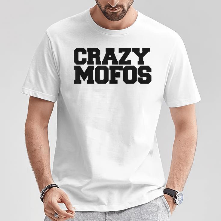 Crazy Mofos T-Shirt Lustige Geschenke