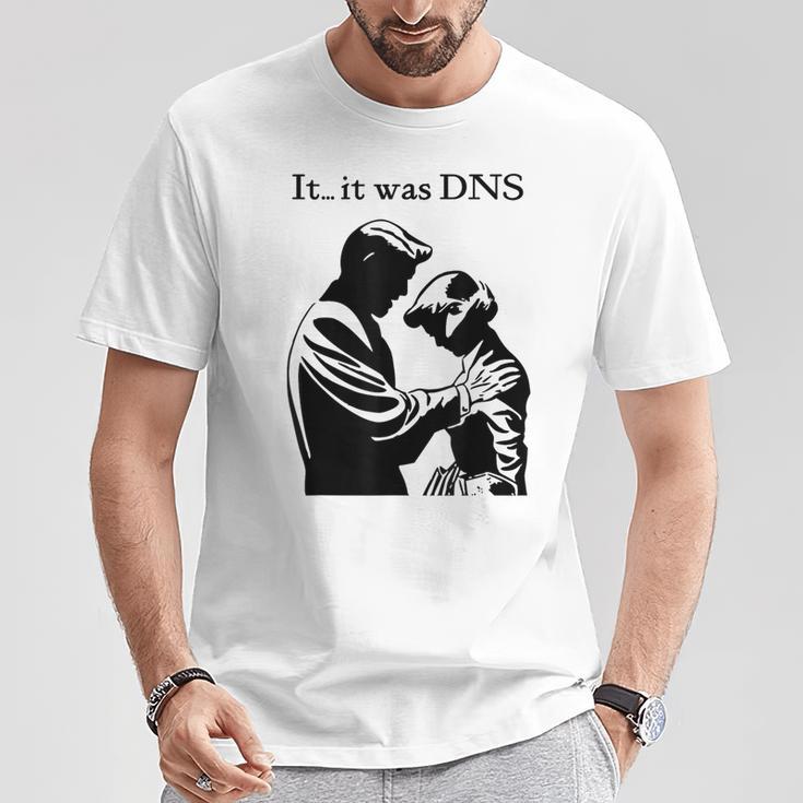 Es War Dns T-Shirt Lustige Geschenke