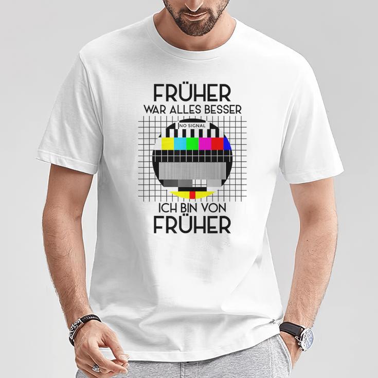 Früher War Alles Besser Retro Party 70S 80S 90S T-Shirt Lustige Geschenke