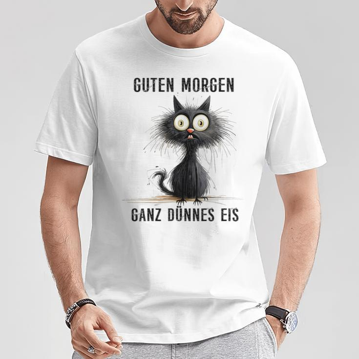 Katzen Spruch Guten Morgen Ganz Dünnes Eis T-Shirt Lustige Geschenke