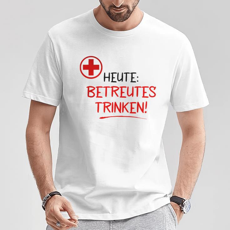 Heute Betreutes Trinken T-Shirt Lustige Geschenke