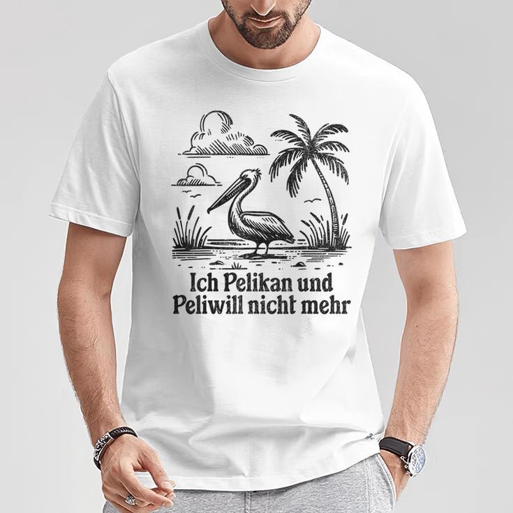 Ich Pelikan Und Peli Will Nicht Mehr T-Shirt Lustige Geschenke