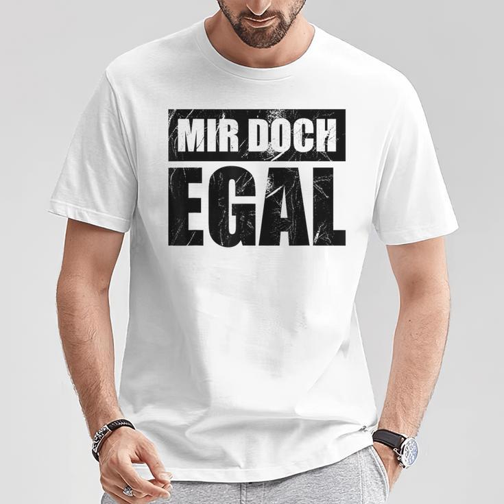 Mir Doch Egal Ein Einerleiergültig Schnuppe T-Shirt Lustige Geschenke