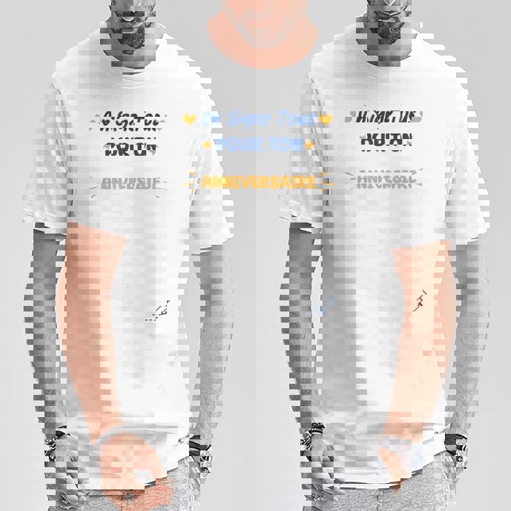 On Signe Tous Pour Ton Anniversaire Idée Souvenir Anniv T-Shirt Cadeaux drôles