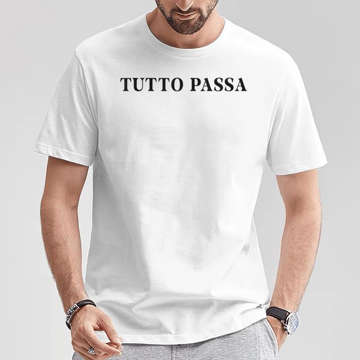 Tutto Passa X Allesergeht Italian Quote Fun T-Shirt Lustige Geschenke