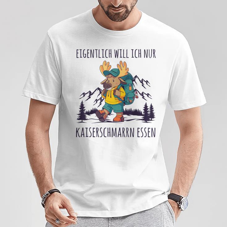 Will Nur Kaiserschmarrn Essen Bergsteiger Wanderer T-Shirt Lustige Geschenke