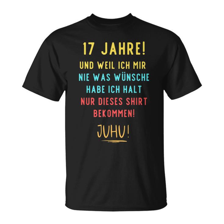 17Th Birthday Decoration For Someone Der Sich Nichts Wünscht T-Shirt