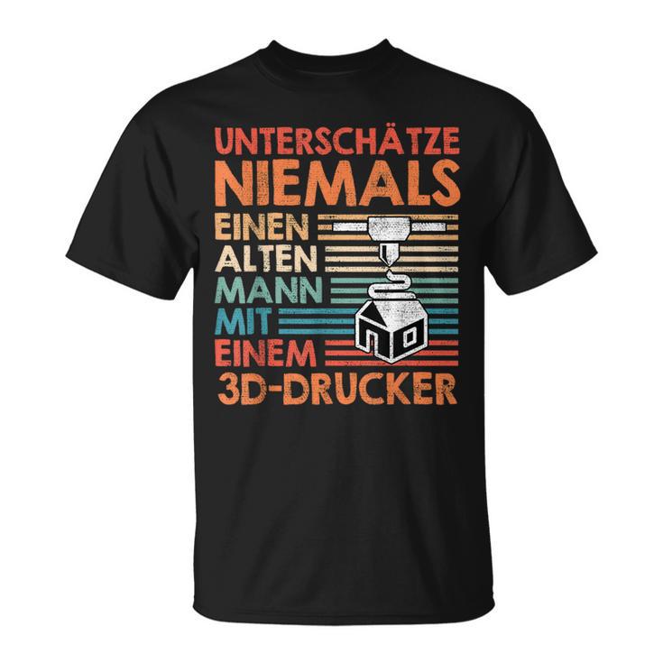 With 3D Print Unterschätz Niemals Einen Alten Mann With 3D Printer T-Shirt