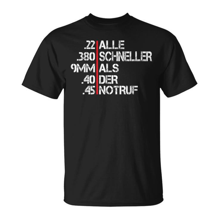 Alle Schneller Als Der Emergency Call Sports Shooting Sports Shooter T-Shirt