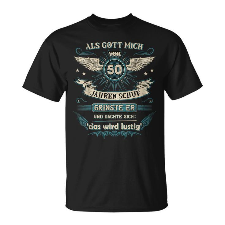 Als Gott Michor 50 Jahren Schuf Grinste Er Das Wird T-Shirt