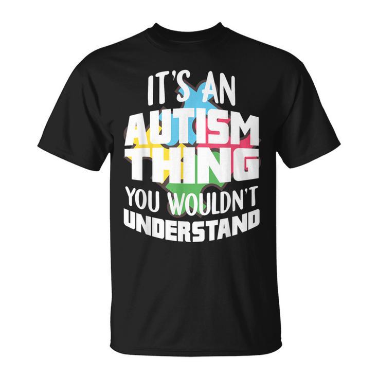 Autismus Lustige Sprüche Autistisch Autist T-Shirt