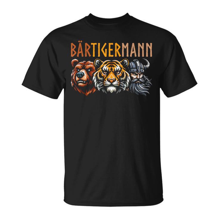 Bärtigermann Bear Tiger Man Beardiking Bearded Man T-Shirt