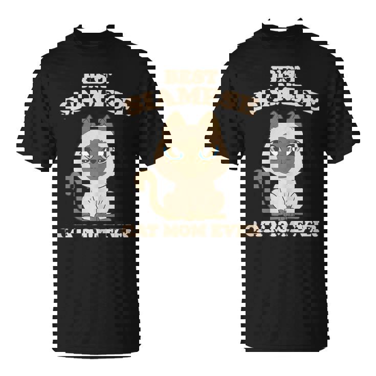 Best Siamese Cat Mom Ever Mama Gatos Madre Gato Siamese Camiseta unisex