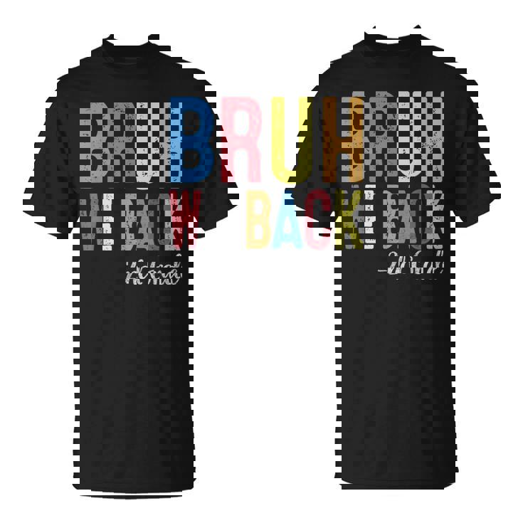 Bruh We Back 2Nd Grade First Day Of School Back To School T-Shirt