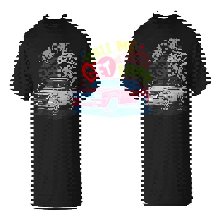 Call Me If Vintage Musician Outfits For Lovers You Get Lost T-Shirt