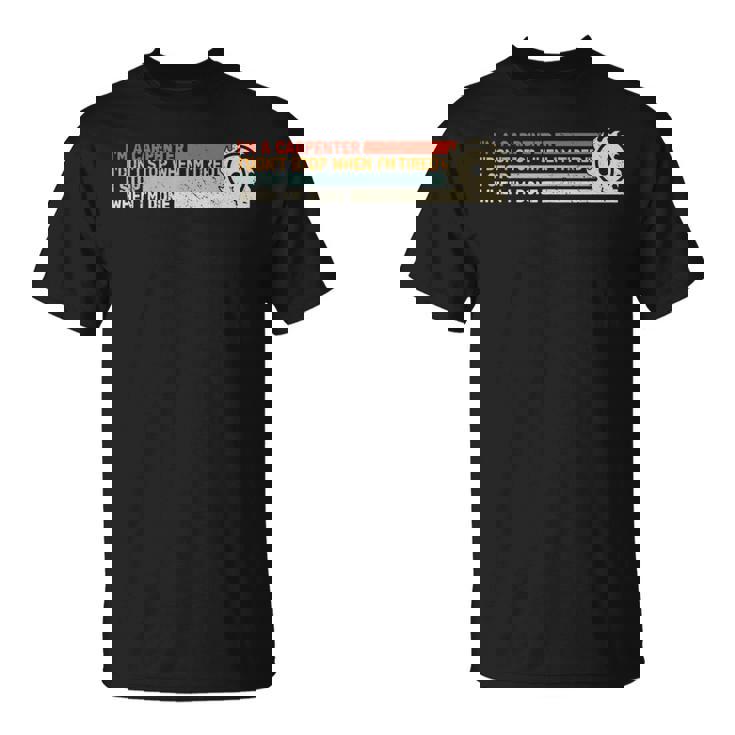 Carpinteros Carpinteros Para Hombres Retro Madera De Carpintero Para Hombres Camiseta unisex