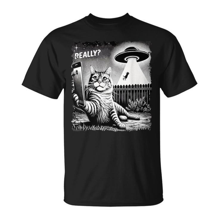 Cat Selfie Ufo & Alien Echt Jetzt Really T-Shirt