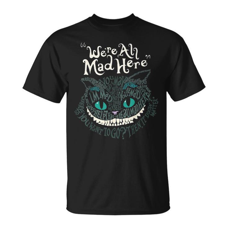 Cheshire Alice Cat Wir Sind Alleerrückt Hier Wunderland T-Shirt