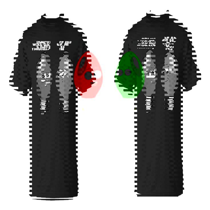 Christmas Light Bulbs Working Off & On During Holidays T-Shirt