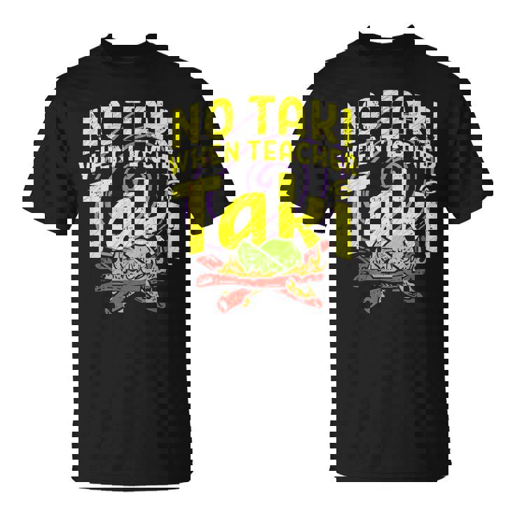 Cinco De Mayo No Taki When Teacher Taki T-Shirt