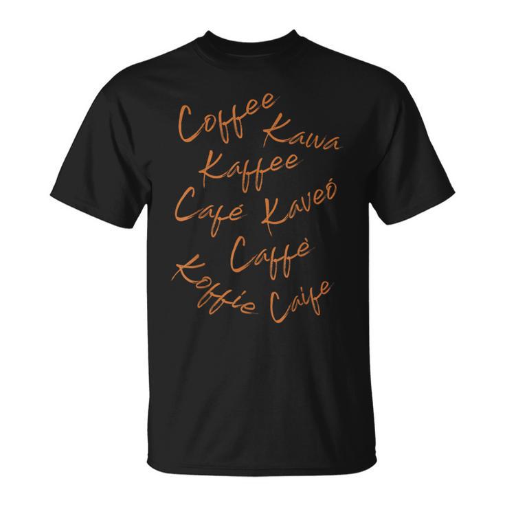 Coffee Coffee Café Coffee Drinker Coffee Lover T-Shirt